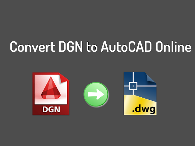 Convert DGN to AutoCAD Online | Tools